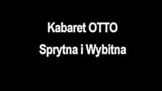 Kabaret OTTO  Sprytna i Wybitna [upl. by Rentsch482]