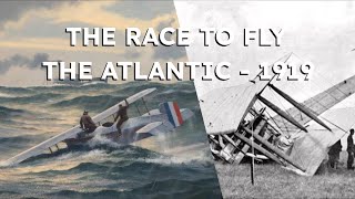 Alcock amp Brown  The Race To Fly The Atlantic  1919 [upl. by Darn863]