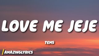 Tems  Love Me JeJe Lyrics [upl. by Latreece]