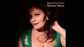 Marianne Solivan  Mood For Love 2023 [upl. by Amikahs]