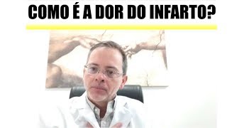 Como é a dor do Infarto Quais o sintomas do Infarto [upl. by Siramaj]