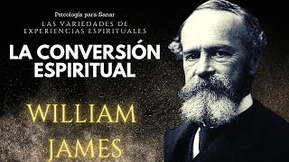 LA CONVERSION ESPIRITUAL  LAS VARIEDADES DE EXPERIENCIAS ESPIRITUALES [upl. by Eneleoj]