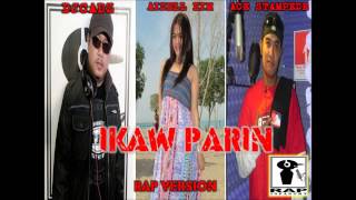 IKAW PARIN  RAP VERSION  DJCADZ amp ACETAMPEDE FT AIZELL KIM [upl. by Hilbert]