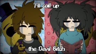 Ill call up the Devil Btch • animation meme  FNaF  ft Cassidy amp CC [upl. by Vasilis]