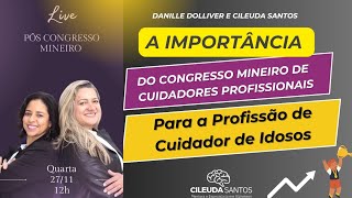 Pos Congresso Mineiro de Cuidadores Profissionais e o Impacto na Profissão De Cuidador [upl. by Kreegar580]