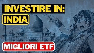 INVESTIRE IN INDIA  MIGLIORI ETF  INVESTIMENTI AZIONARI 2024 [upl. by Ahsienor579]