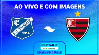 JOGO COMPLETO TAUBATÉ X OESTE  RODADA 8  PAULISTÃO A2 SICREDI 2024 [upl. by Girish]