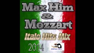 Max Him amp Mozzart Italo Hits Mix 2014 [upl. by Mialliw889]