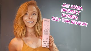 BPERFECT X JAC JOSSA EXPRESS SELF TAN REVIEW [upl. by Oinimreh655]