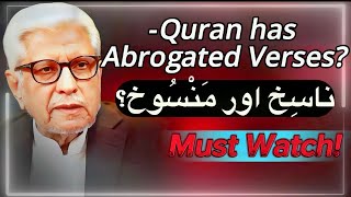 Quran has abrogated Verses  کیا قرآن نے آیات منسوخ کی ہیں؟  Javed Ahmed Ghamidi [upl. by Ylrebnik814]