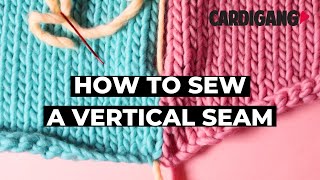 How to sew a vertical invisible seam  Learn how to knit with Cardigang [upl. by Suiratnod233]