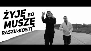 RASZII feat Kosti  Żyję bo muszę 🎥BAKUS [upl. by Wylma]