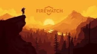 Firewatching again Firewatch [upl. by Enomis811]