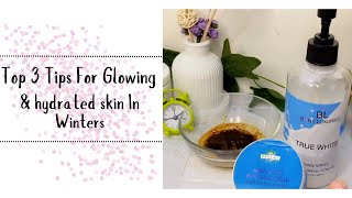 Top 3 Tips For hydrated amp glowing  healthy Skin In Winters  Basirat’s Nook [upl. by Sucramaj]