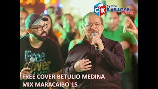 karaoke free cover betulio medina ft maracaibo 15 OFFICIAL GaitaszulianasYT FullGaitasVenezuela [upl. by Nohj]