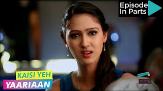 Kaisi Yeh Yaariaan  Episode 89 Part1  Changing Perspectives [upl. by Hughes]