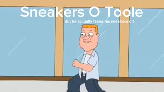 Sneakers O’Toole but he actually takes his sneakers off [upl. by Zacherie199]