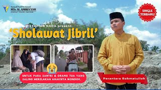 SHOLAWAT JIBRIL  Perantara Rohmatulloh I SYAFIUN NADA [upl. by Whallon]