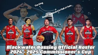 Blackwater Bossing Official Roster 20242025 PBA Commissioners Cup [upl. by Eerat]