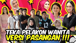 TEKA PELAKON WANITA VERS1 PASANGAN  SEMUA DALAM SATU FRAME [upl. by Oznohpla]