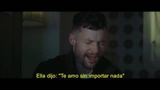 Calum Scott  No Matter What Subtitulos en Español [upl. by Engamrahc]