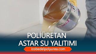 Poliüretan Astar Su Yalıtımı Uygulaması Öncesi Ne Yapılmalıdır [upl. by Phebe]