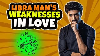 Libra in Love and Relationships  Biggest Weaknesses [upl. by Yeldud]