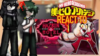 MHA react to Hazbin Hotel  GL2 reaction video  Chaggie and Husk  PART 1 [upl. by Odnomar]