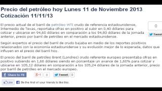 Precio del petróleo WTI Brent Hoy Lunes 11 de Noviembre del 2013 111113 [upl. by Aidyn]