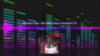 Bandolero Team  Paris Latino Factory Team Remix 97  Eurodance [upl. by Colt]