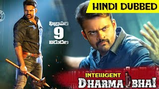 Inttelligent  Dharma Bhai  Hindi dubbed full movie  Release date confirm  Sai Dharm Tej [upl. by Herbst540]