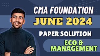 CMA Foundation Economics and management June 2024 Paper discussion [upl. by Inaflahk]