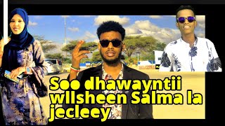 SALMA LAJECLEEY WELCOM TO HARGEISA SOO DHAWAYNTII WLLASHEN [upl. by Solhcin]