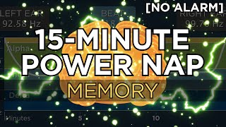 15minute POWER NAP to Improve Memory 90 Minute Benefit  The Best Binaural Beats No Alarm [upl. by Ilka]