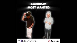 AmerikaZ Most Wanted ft DxvisDaRuler [upl. by Sidnal347]