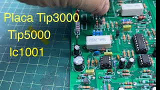 Placa Tip3000  Tip5000  Ic1000 versão Tip [upl. by Lledyr]