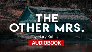 📚 The Other Mrs by Mary Kubica 🎧 AUDIOBOOK Chapter 1 Listen online [upl. by Abisha]