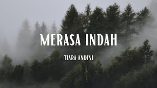 Merasa Indah  Tiara Andini  Lirik lagu [upl. by Yeldahc]