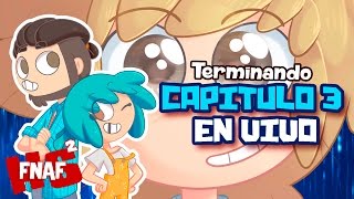 LOCURA FNAFHS  TERMINANDO CAPÍTULO 3 EN DIRECTO [upl. by Yerkovich]