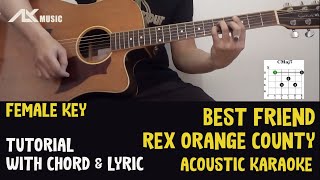 Female Key Rex Orange County  Best Friend  Acoustic Karaoke with Chord amp Lyric [upl. by Kuhlman]