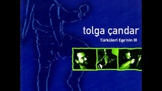 Tolga Çandar  Denizin Dibinde Hatçam Türküleri Egenin 3 © 2001 Kalan Müzik [upl. by Iasi970]