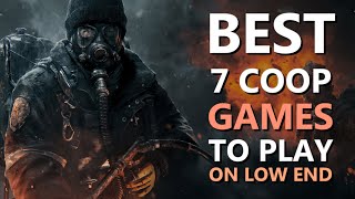 BEST 7 COOP GAMES TO PLAY ON LOW END [upl. by Neeloc]