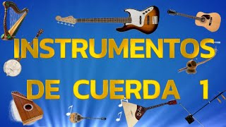 Instrumentos de cuerda  PARTE 1 [upl. by Funch]