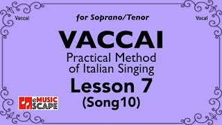 Vaccai Practical Method Lesson 7  Song 10 SopranoTenor [upl. by Atcliffe]