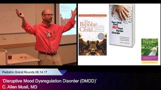 ‘Disruptive Mood Dysregulation Disorder DMDD’ C Allen Musil MD [upl. by Kotta]