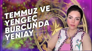 Yengeç Burcunda Yeniay ve Temmuz Ayında Bizleri Neler Bekliyor Astrologmineolmez [upl. by Meluhs412]