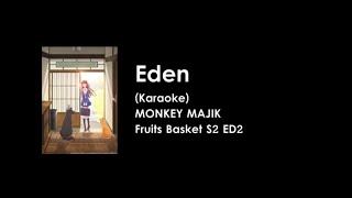 KARAOKE Eden  MONKEY MAJIK  Fruits Basket S2 ED1 [upl. by Anilac]