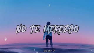 NO TE MEREZCO  Melodico ft CKan 「Lyrics Rap」 [upl. by Lorant]