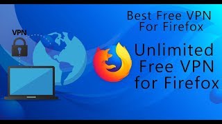 How to Install Free VPN Firefox Browser Unlimited VPN to Unblock Any Websites [upl. by Sirob]