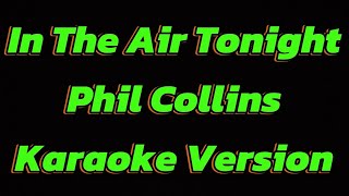 In The Air Tonight Phil Collins Karaoke version [upl. by Rubia]